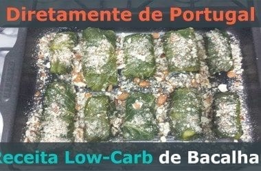 Diretamente de Portugal: Receita Low-Carb de Bacalhau