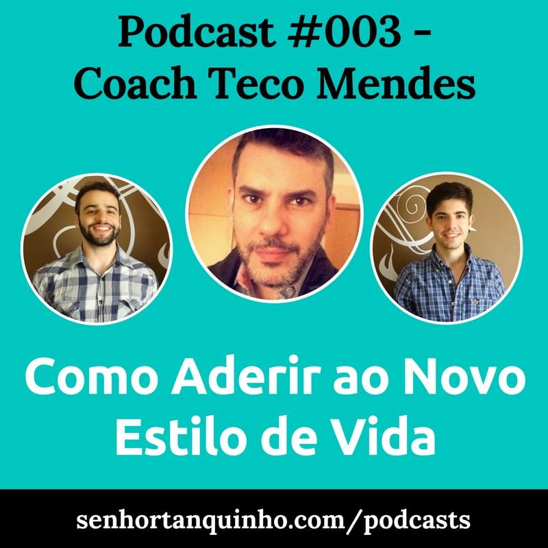 podcast do senhor tanquinho #003 com o coach teco mendes