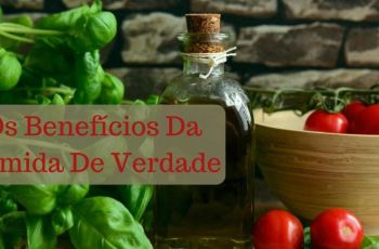 Comida De Verdade: 11 Benefícios, Lista De Compras E Cardápio Baseado Em Comida De Verdade