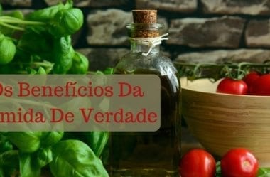 Comida De Verdade: 11 Benefícios, Lista De Compras E Cardápio Baseado Em Comida De Verdade
