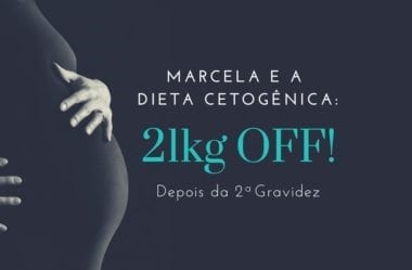 21kg OFF Com Dieta Cetogênica — Marcela Conta Como Perder Peso Depois Da Segunda Gravidez