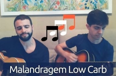Música Low-Carb #1 — Malandragem Low-Carb