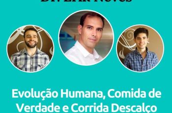 Podcast do Senhor Tanquinho #025 – Erik Neves Fala Sobre Correr Descalço E Evolução Humana