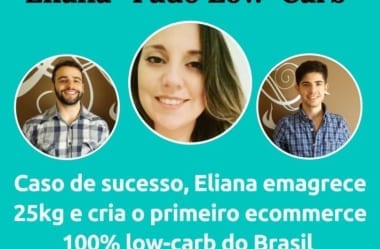 Podcast #031 – Eliana E A Vida “Tudo Low-Carb”