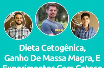 Caio Fleury Fala Sobre Dieta Cetogênica, Ganho De Massa, E Experimentos Com Cetose
