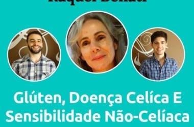 Podcast #037 – Doença Celíaca E Sensibilidade Não-Celíaca Ao Glúten Com A Especialista Raquel Benati