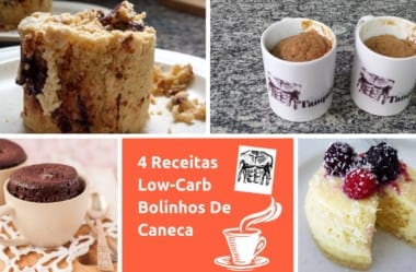 Bolinho De Caneca — 4 Receitas Low-Carb Incríveis Para Você