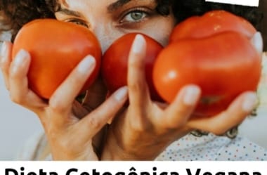 É Possível Fazer Uma Dieta Vegana E Cetogênica? Descubra A Melhor Maneira De Conciliar Os 2 Estilos De Vida