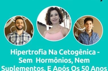 Podcast #050 – Claudia Vilaça Revela Como Obter Hipertrofia Na Dieta Cetogênica (Sem Usar Hormônios Nem Suplementos, E Após Os 50 Anos)