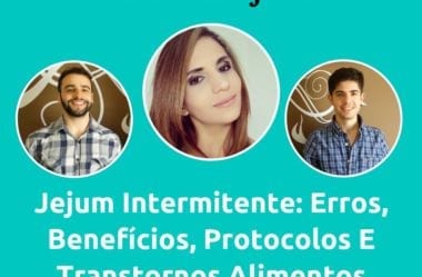 Podcast #054 — Jejum Intermitente Sem Mitos, Com Flavia Trajano