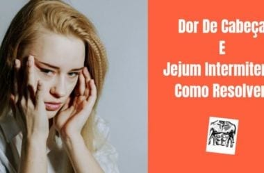 Dor De Cabeça No Jejum? Conheça A Solução