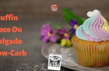 Muffin Low-Carb Salgado E Muffin Low-Carb Doce — 2 Receitas Incríveis Para Você