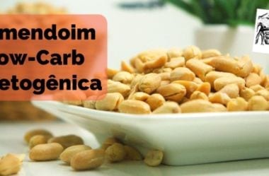 Amendoim É Low-Carb? Quando E Quanto Amendoim Consumir Na Dieta Low-Carb Ou Cetogênica? E Ainda: Receitas Low-Carb Com Amendoim