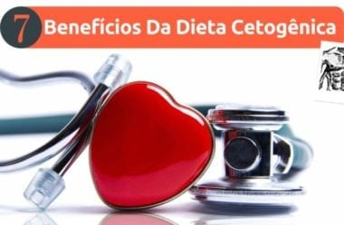 Dieta Cetogênica: 7 Benefícios Para Saúde Ao Seguir Uma Dieta Baixa Em Carboidratos