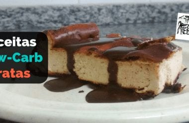 7 Receitas Low-Carb Fáceis E Baratas Para Você Fazer Ainda Hoje