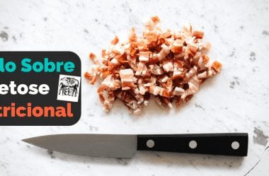 Tudo Sobre A Cetose – A Dieta Cetogênica, Os Corpos Cetônicos, Os Sintomas E O Passo A Passo Para Entrar Em Cetose E Queimar Gordura