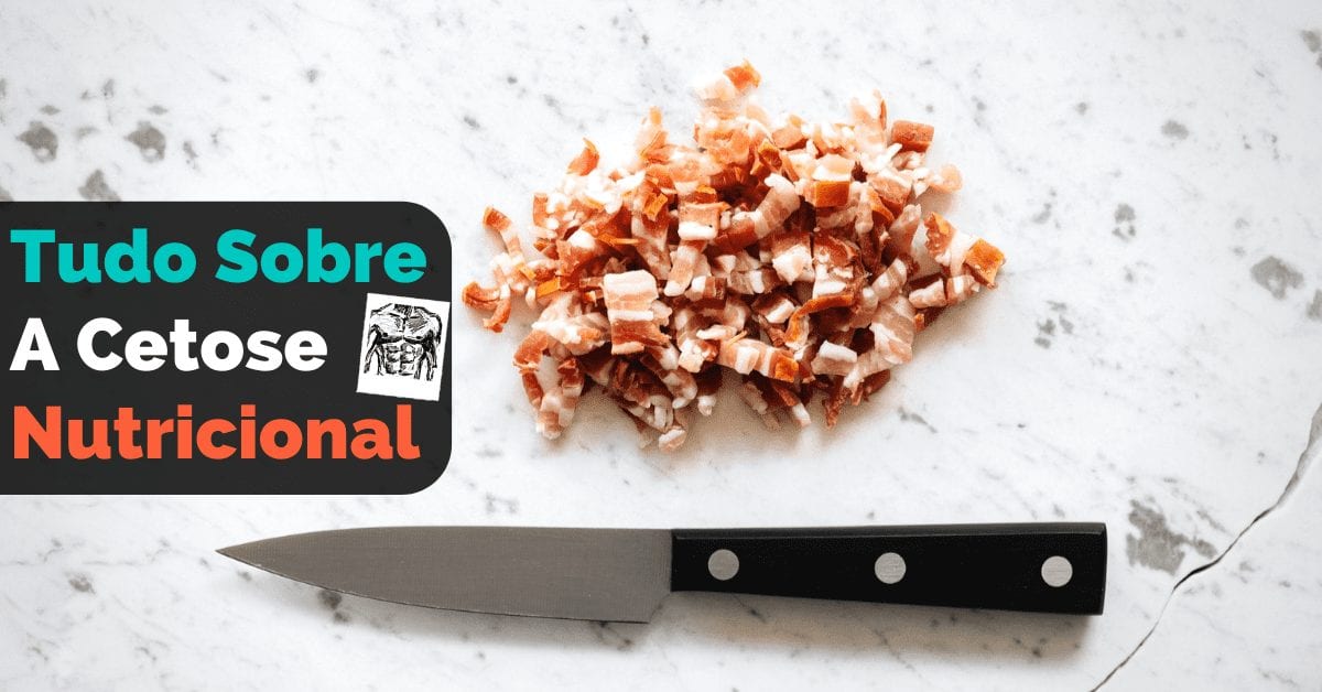 Cetose Dieta Cetogênica, Sintomas E Como